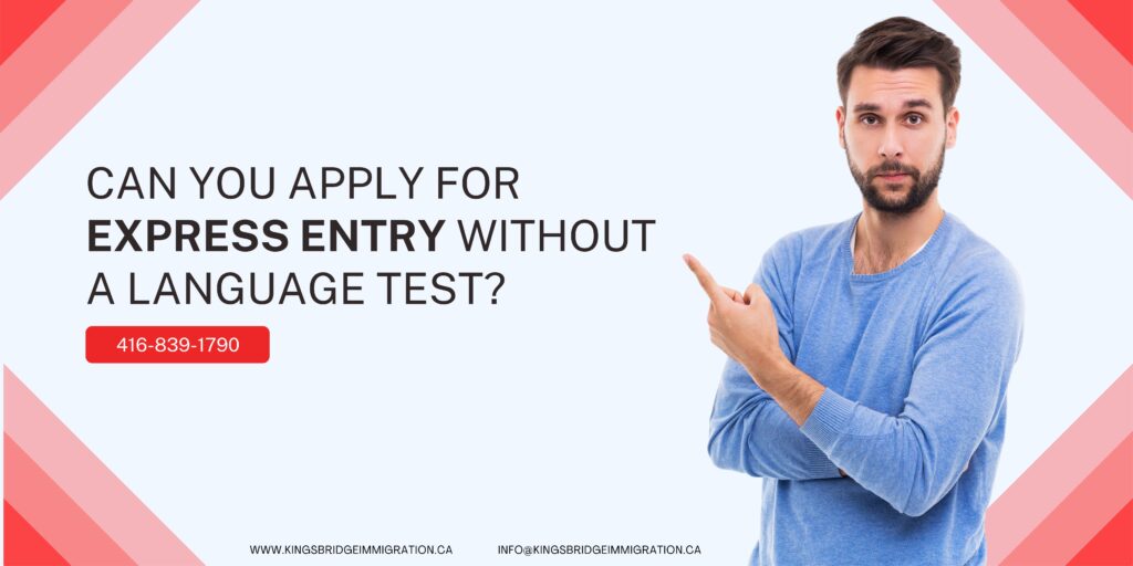 Can You Apply for Express Entry Without a Language Test?  