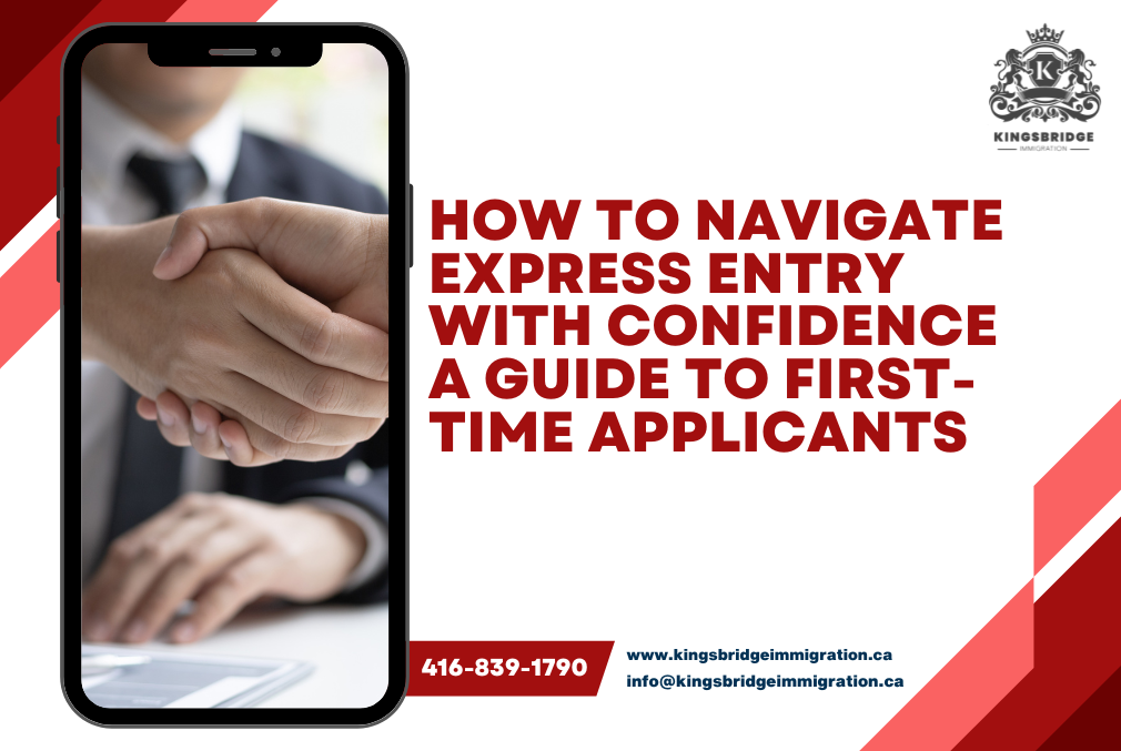 How to Navigate Express Entry with Confidence: A Guide to First-Time Applicants 