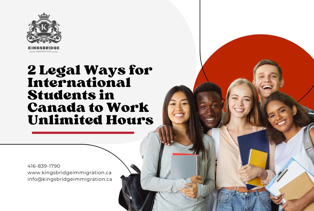 2 Legal Ways for International Students in Canada to Work Unlimited Hours